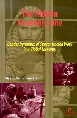 Hidden Assembly Line: Gender Dynamics of Subcontracted Work in a Global Economy