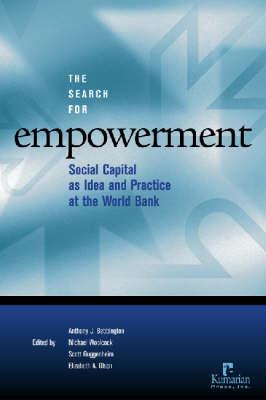 Search for Empowerment: Social Capital as Idea and Practice at the World Bank