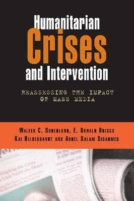 Humanitarian Crises and Intervention: Reassessing the Impact of Mass Media