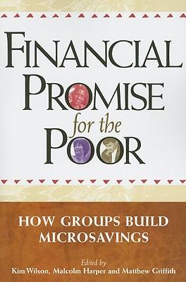 Financial Promise for the Poor: How Groups Build Microsavings