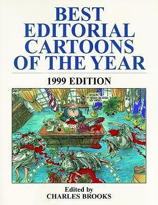 Best Editorial Cartoons of the Year: 1999 Edition