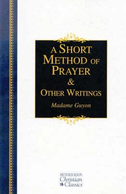 A Short Method of Prayer and Other Writings