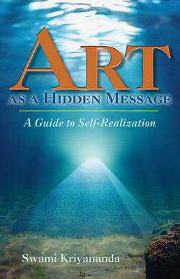 Art as a Hidden Message: Guide to Self-Realisation