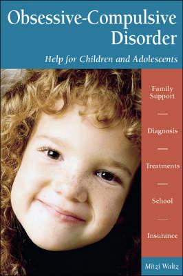 Obsessive-compulsive Disorder: Help for Children and Adolescents