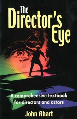Director's Eye: A Comprehensive Textbook For Directors & Actors