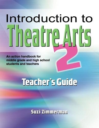 Introduction to Theatre Arts 2: Teacher's Guide