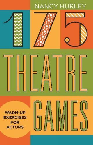 175 Theatre Games: Warm-Up Exercises for Actors