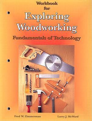Workbook for Exploring Woodworking: Fundamentals of Technology