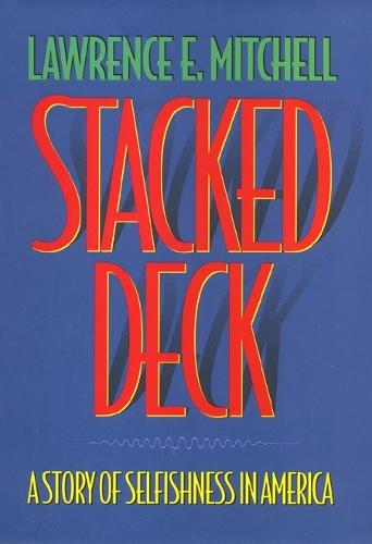 Stacked Deck: A Story of Selfishness in America