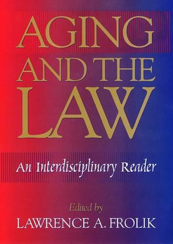 Aging and the Law: An Interdisciplinary Reader