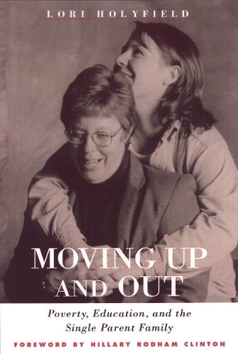 Moving Up and Out: Poverty, Education & Single Parent Family