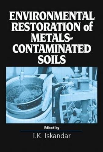 Environmental Restoration of Metals-Contaminated Soils