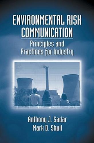 Environmental Risk Communication: Principles and Practices for Industry