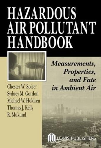 Hazardous Air Pollutant Handbook: Measurements, Properties, and Fate in Ambient Air