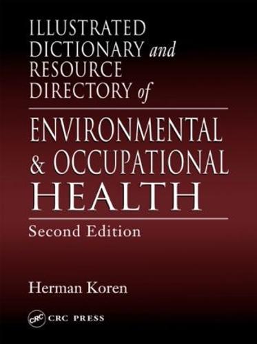 Illustrated Dictionary and Resource Directory of Environmental and Occupational Health
