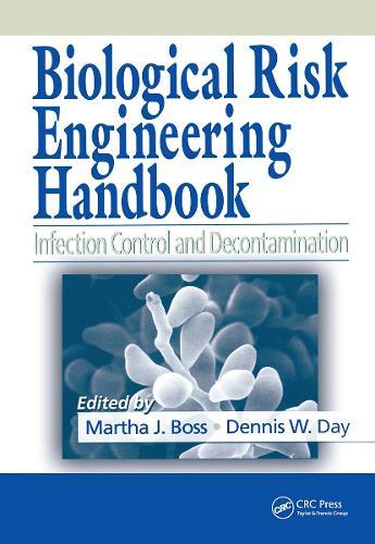 Biological Risk Engineering Handbook: Infection Control and Decontamination