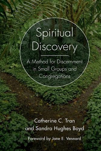 Spiritual Discovery: A Method for Discernment in Small Groups and Congregations