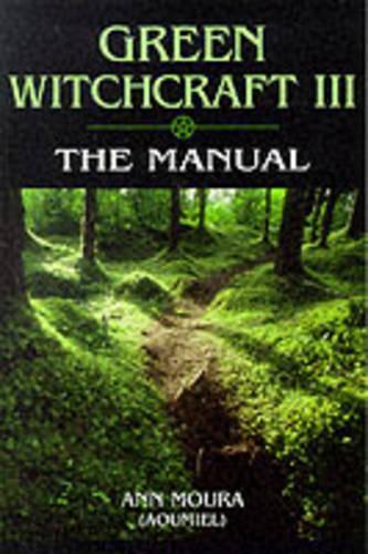 Green Witchcraft III: The Manual