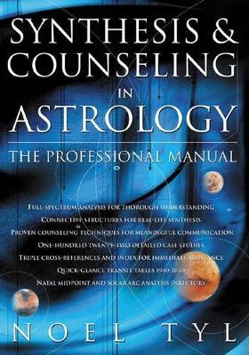 Synthesis and Counselling in Astrology: Professional Manual
