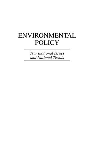 Environmental Policy: Transnational Issues and National Trends