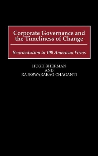 Corporate Governance and the Timeliness of Change: Reorientation in 100 American Firms
