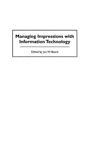 Managing Impressions with Information Technology