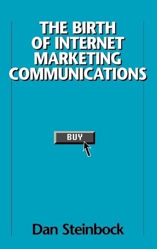 The Birth of Internet Marketing Communications
