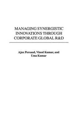 Managing Synergistic Innovations Through Corporate Global R&D