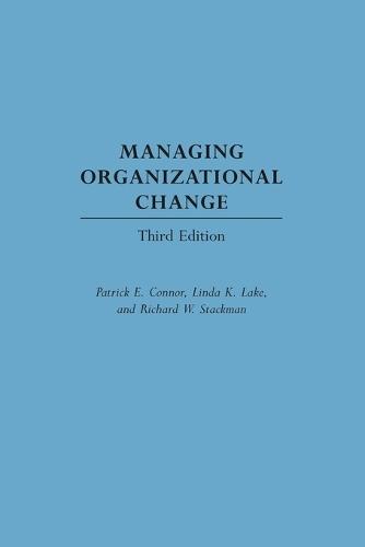 Managing Organizational Change, 3rd Edition