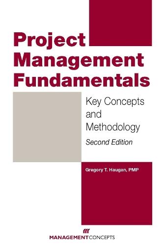 Project Management Fundamentals: Key Concepts and Methodology