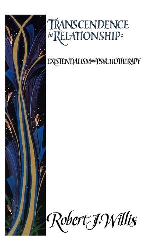 Transcendence in Relationship: Extentialism and Psychotherapy