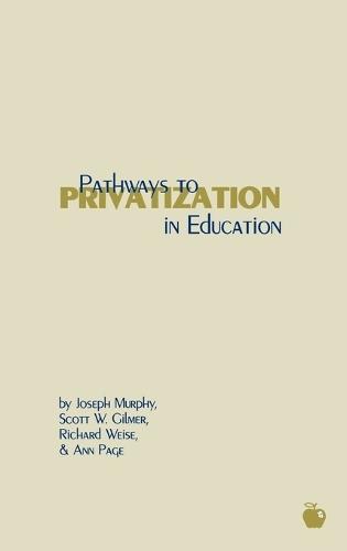 Pathways to Privatization in Education