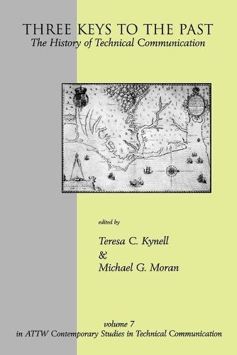 Three Keys to the Past: The History of Technical Communication