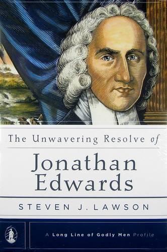 Unwavering Resolve Of Jonathan Edwards, The