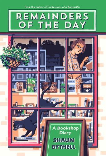 Remainders of the Day: A Bookshop Diary