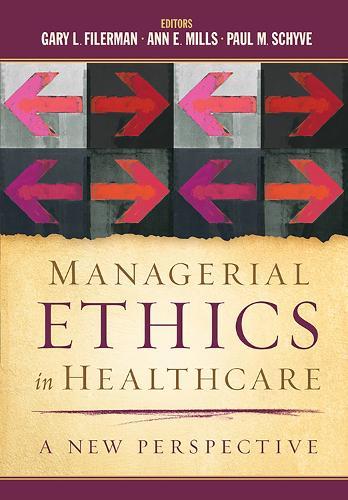 Managerial Ethics in Healthcare: A New Perspective