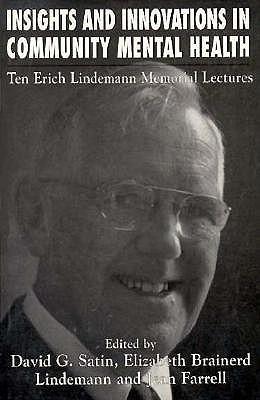 Insights and Innovations in Community Mental Health: Ten Erich Lindemann Mamorial Lectures