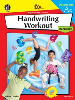 Handwriting Workout, Grades K - 6: Manuscript