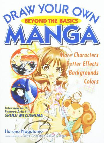 Draw Your Own Manga: Beyond the Basics