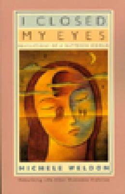 I Closed My Eyes: Revelations of a Battered Woman