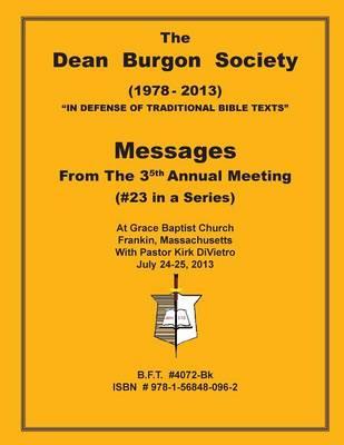 The Dean Burgon Society Messages 2013