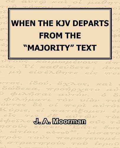 When The KJV Departs From The ""Majority"" Text