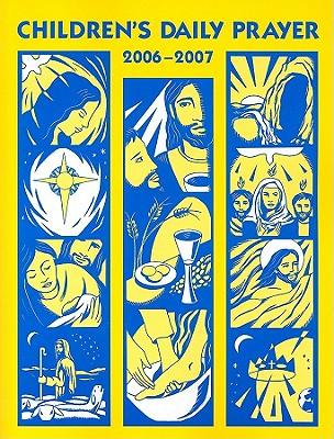 Children's Daily Prayer: For the School Year 2006-2007
