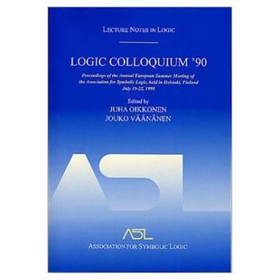 Logic Colloquium '90: Lecture Notes in Logic 2
