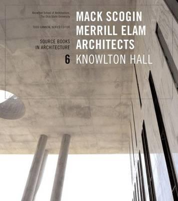 Mack Scogin Merrill Elam: Knowlton Hall, Columbus, Ohio