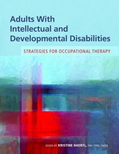 Adults with Intellectual and Developmental Disabilities: Strategies for Occupational Therapy