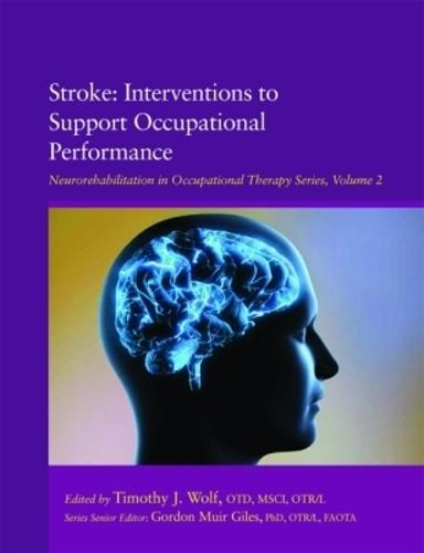 Stroke: Interventions to Support Occupational Performance