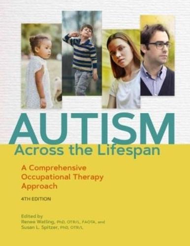 Autism Across the Lifespan: A Comprehensive Occupational Therapy Approach
