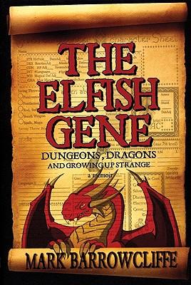 The Elfish Gene: Dungeons, Dragons and Growing Up Strange