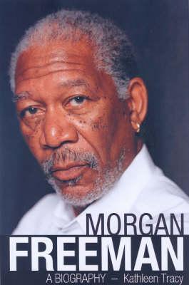 Morgan Freeman: A Biography